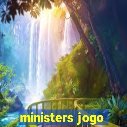 ministers jogo